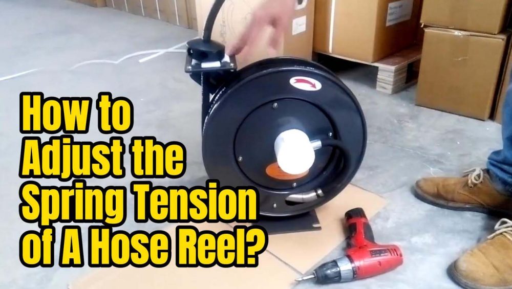 Blog-How to Adjust the Spring Tension of A Hose Reel